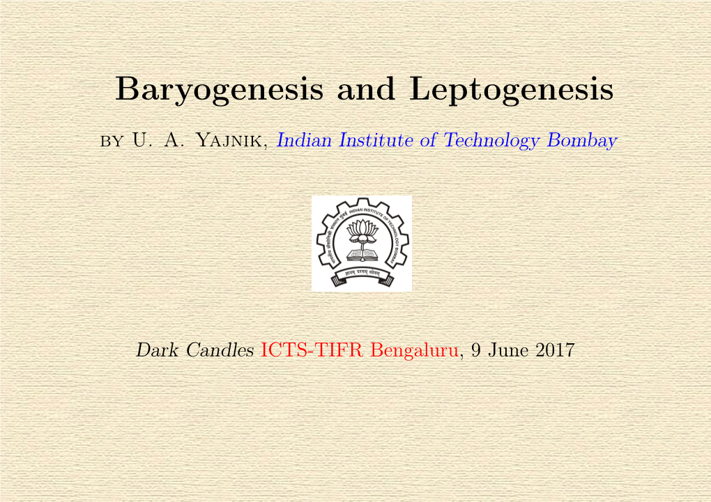 Baryogenesis and Leptogenesis by U