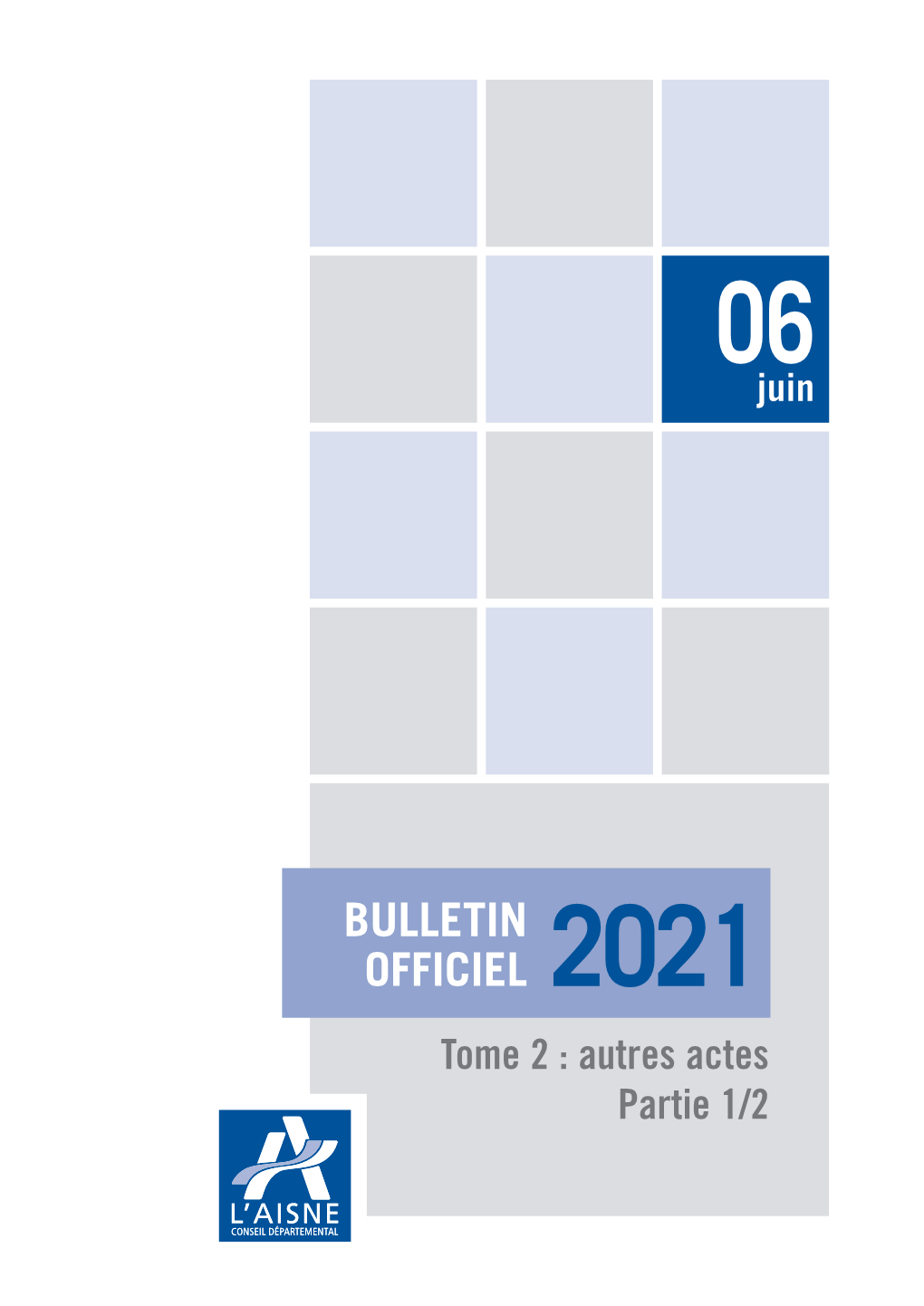 BULLETIN OFFICIEL 2021 Tome 2 : Autres Actes Partie 1/2 N° Date Intitulé