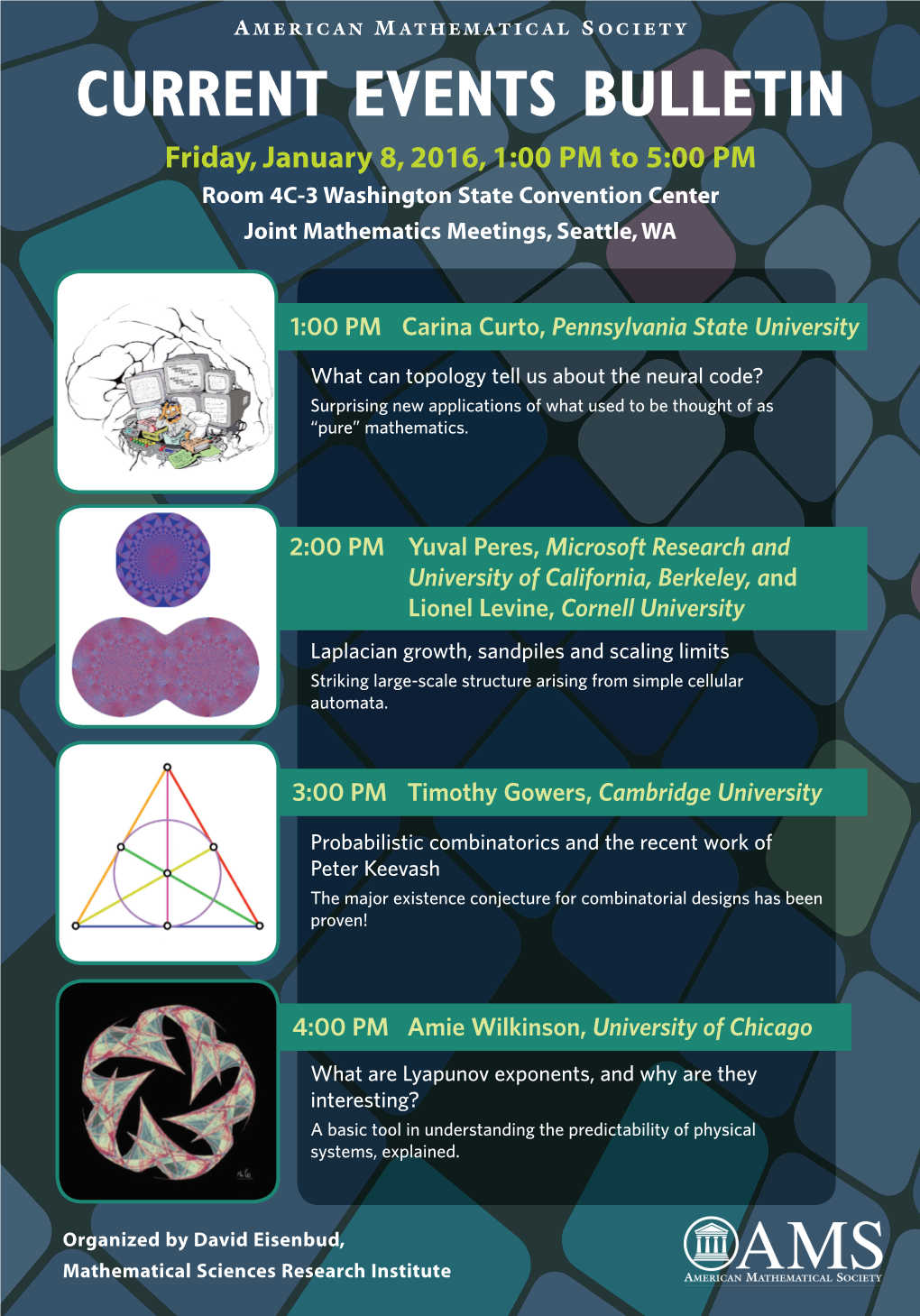 CURRENT EVENTS BULLETIN Friday, January 8, 2016, 1:00 PM to 5:00 PM Room 4C-3 Washington State Convention Center Joint Mathematics Meetings, Seattle, WA