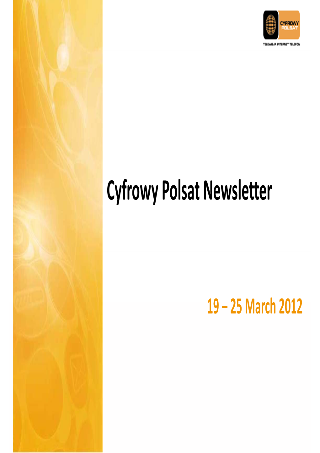 Cyfrowy Polsat Newsletter 19 – 25 March 2012