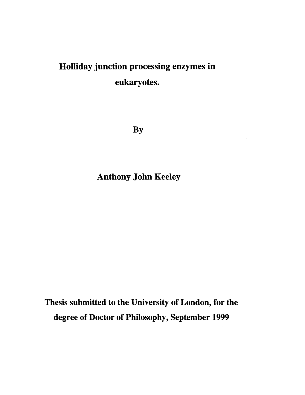 Holliday Junction Processing Enzymes in Eukaryotes. by Anthony John