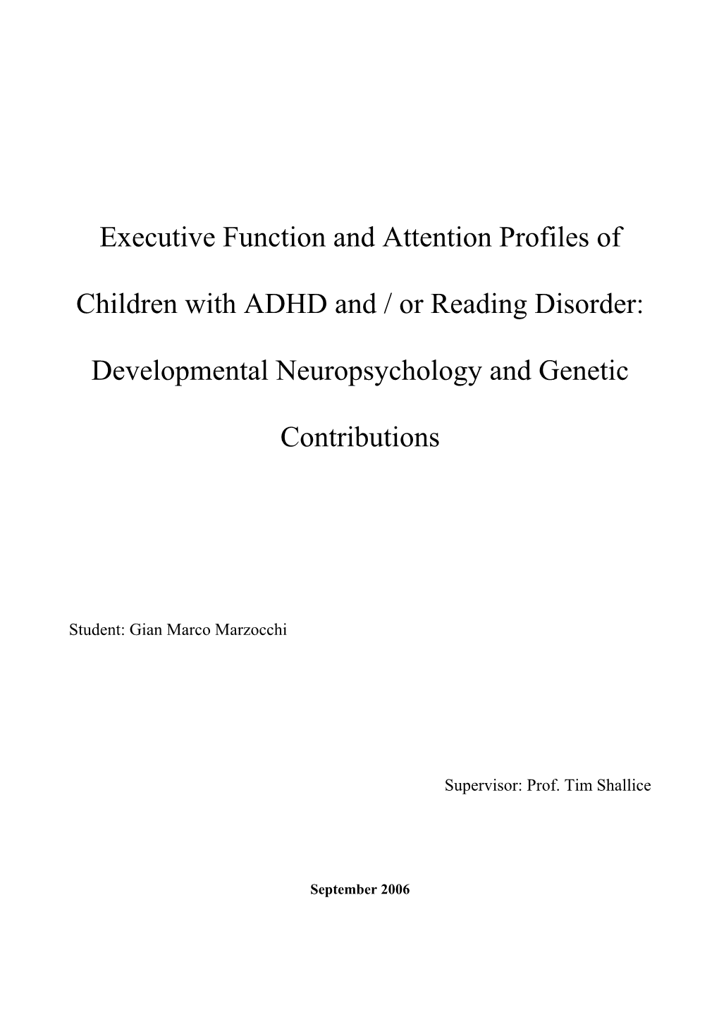 Executive Function and Attention Profiles of Children with ADHD And