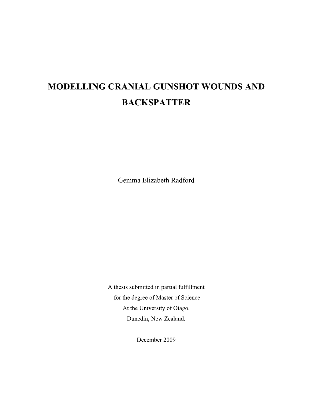 Modelling Cranial Gunshot Wounds and Backspatter