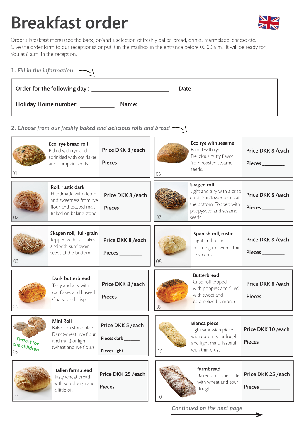 Breakfast Order Order a Breakfast Menu (See the Back) Or/And a Selection of Freshly Baked Bread, Drinks, Marmelade, Cheese Etc