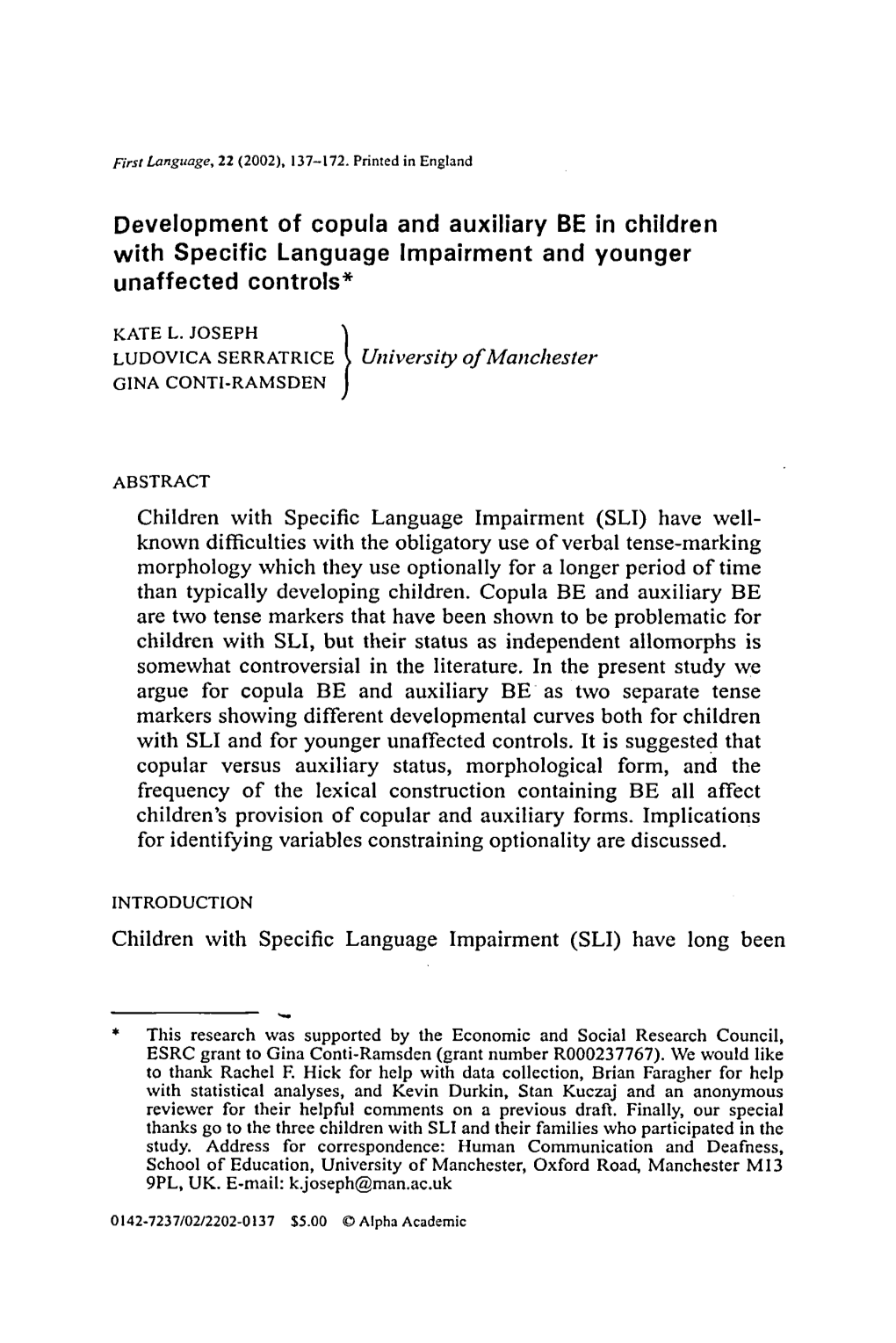 Development of Copula and Auxiliary BE in Children with Specific Language Impairment and Younger Unaffected Controls*