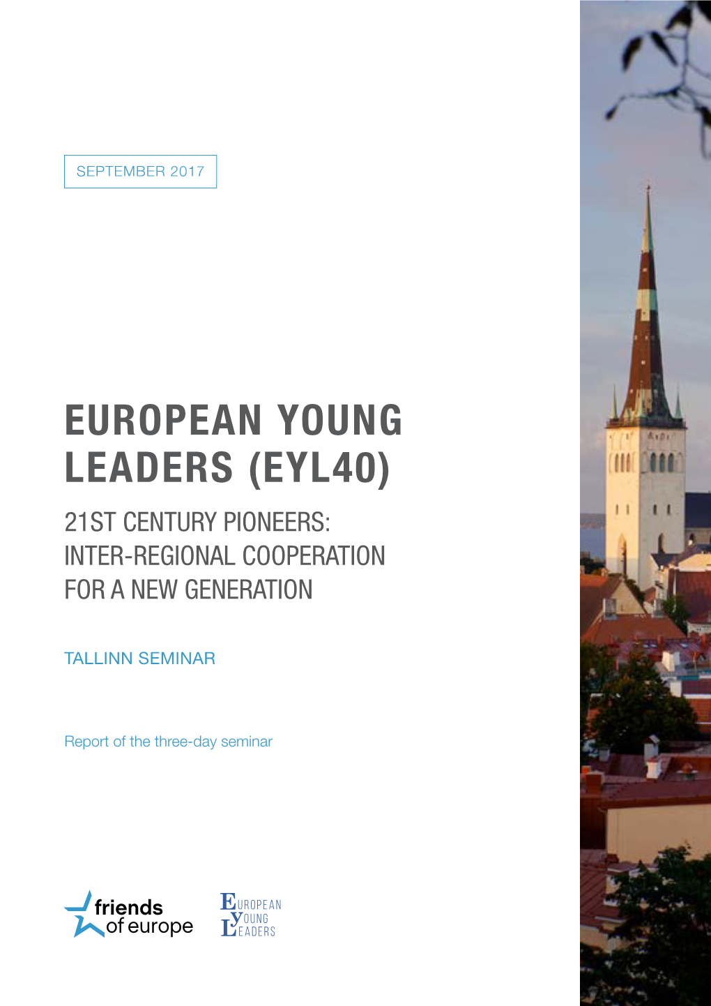 European Young Leaders (Eyl40) 21St Century Pioneers: Inter-Regional Cooperation for a New Generation