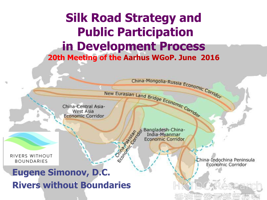 Ecological Civilization Policy " As a Toolbox to Establish Successful Model of Environmental Governance and Public Participation the Continent-Wide "New Silk Road"