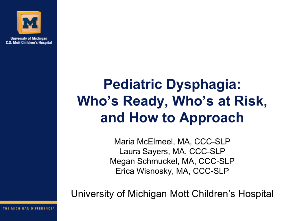 Pediatric Dysphagia: Who’S Ready, Who’S at Risk, and How to Approach