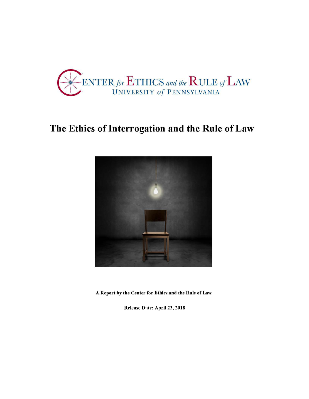 The Ethics of Interrogation and the Rule of Law Release Date: April 23, 2018