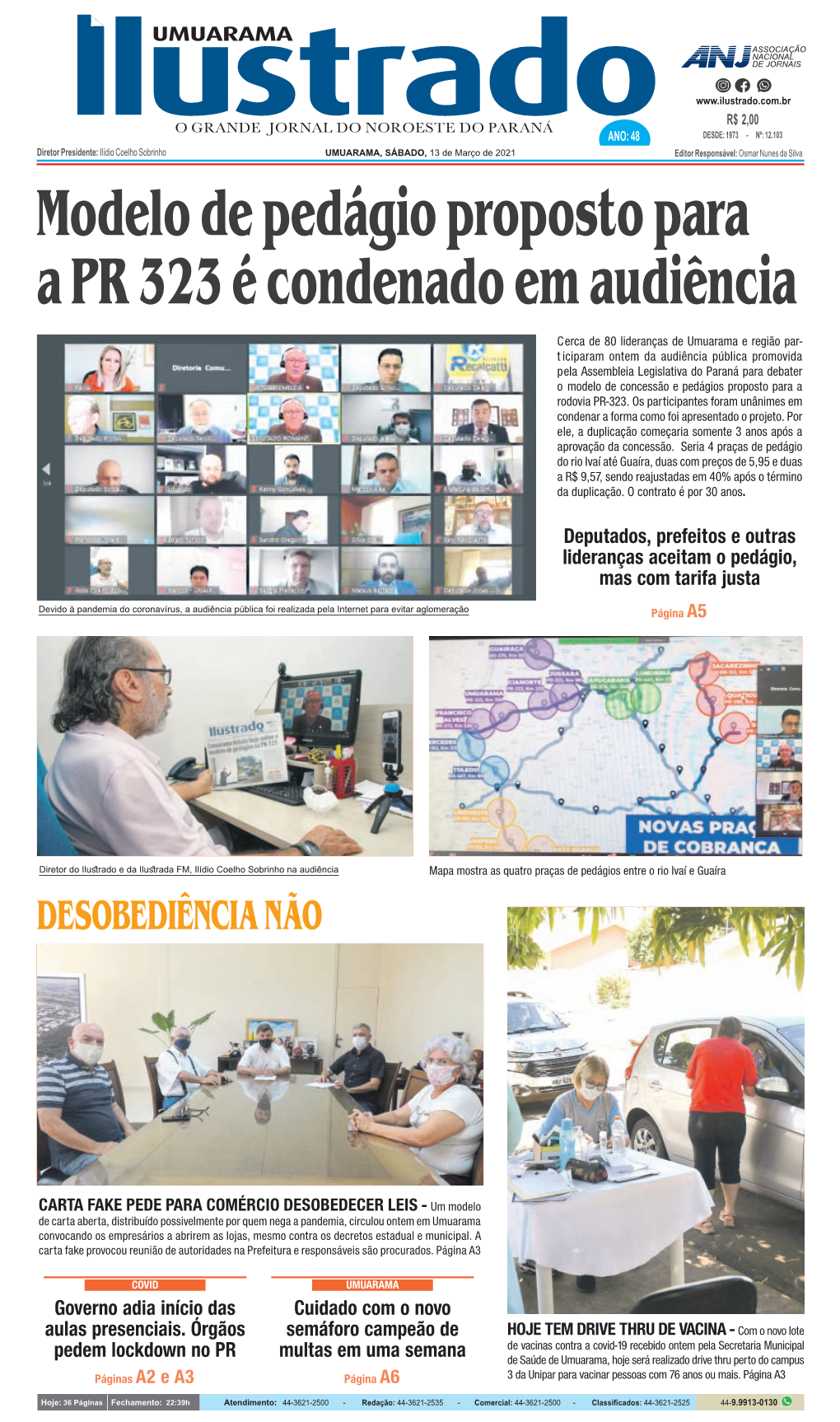 2021 Editor Responsável: Osmar Nunes Da Silva Modelo De Pedágio Proposto Para a PR 323 É Condenado Em Audiência