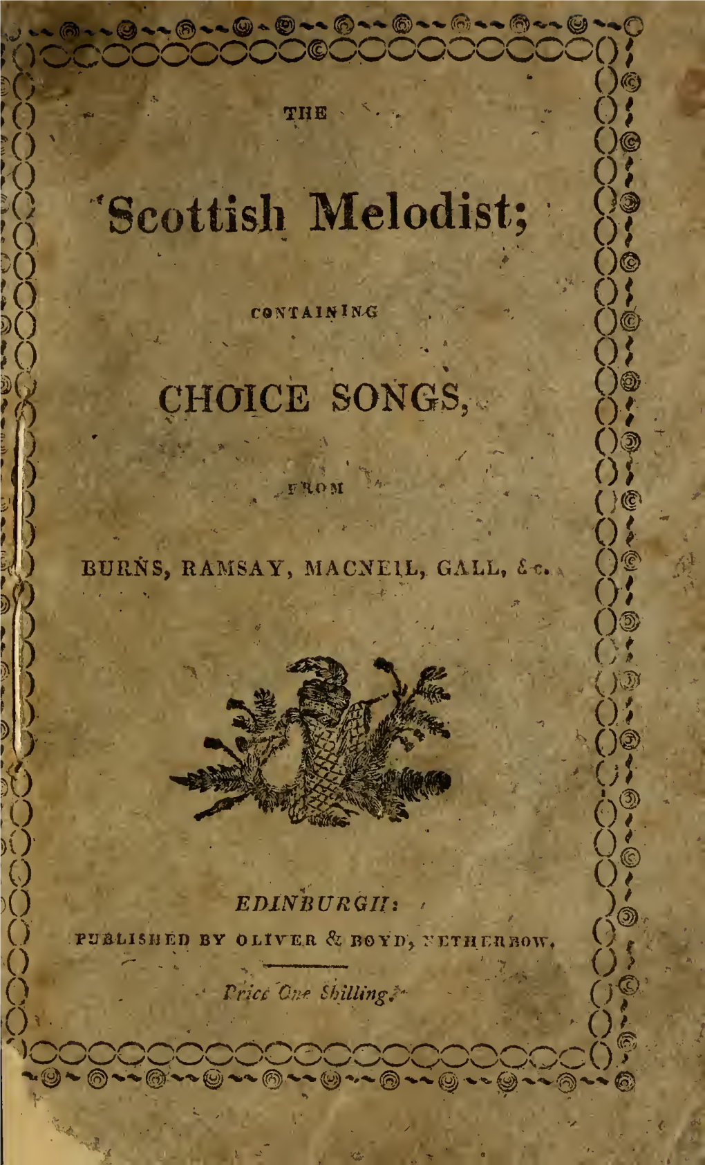The Scottish Melodist, Containing Choice Songs, from Burns, Ramsay