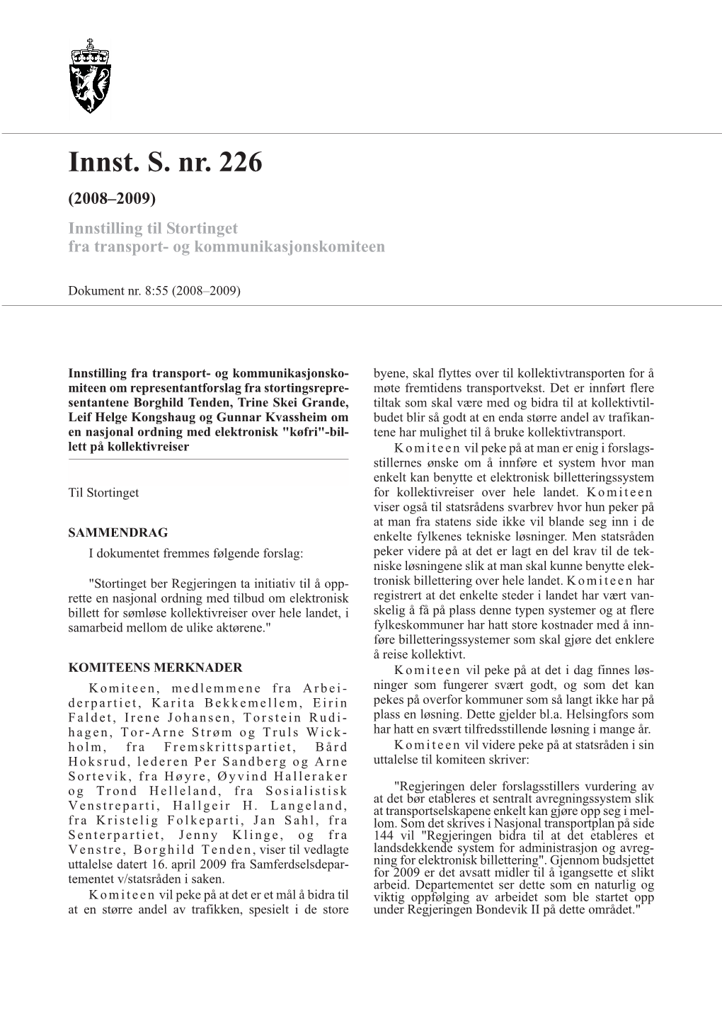 Innst. S. Nr. 226 (2008–2009) Innstilling Til Stortinget Fra Transport- Og Kommunikasjonskomiteen