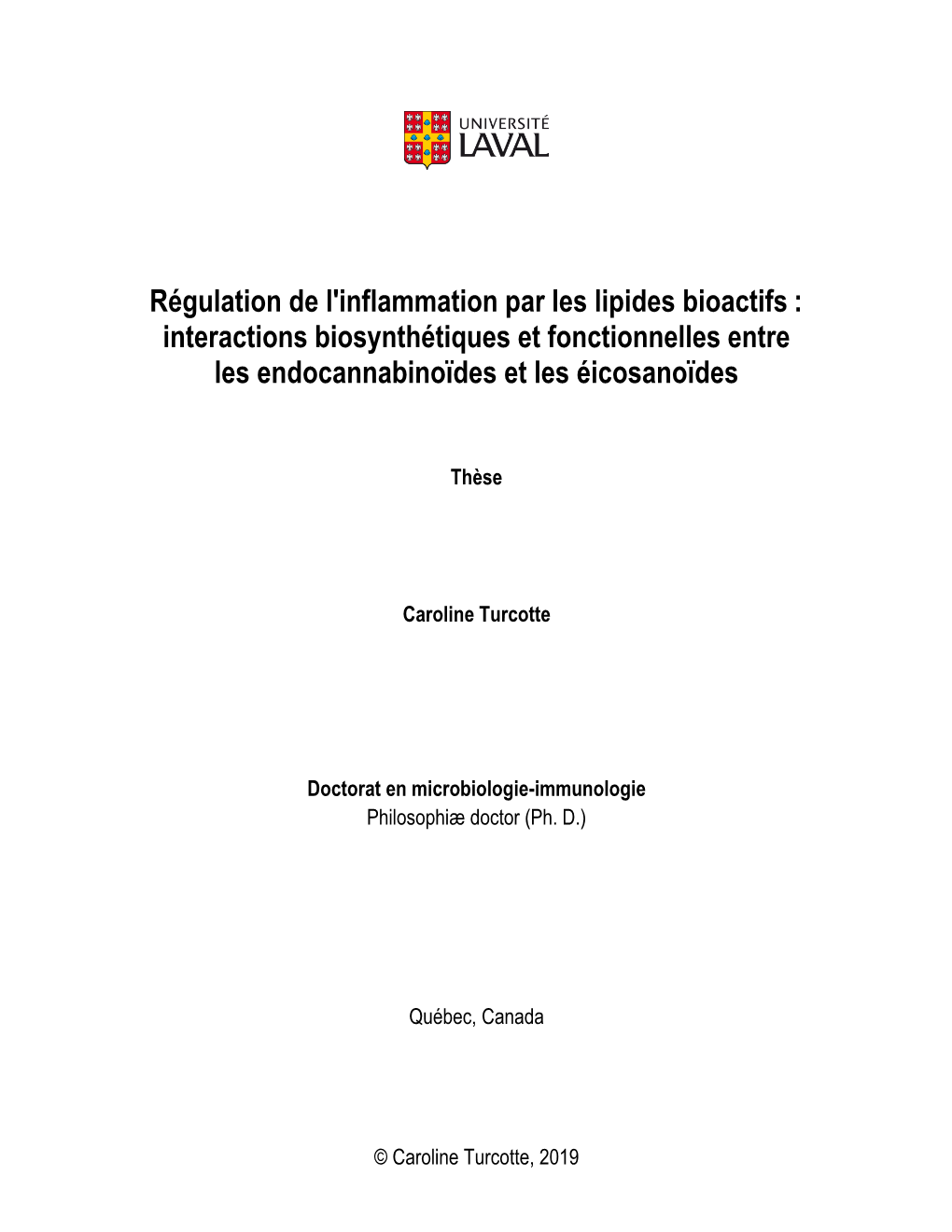 Régulation De L'inflammation Par Les Lipides Bioactifs : Interactions Biosynthétiques Et Fonctionnelles Entre Les Endocannabinoïdes Et Les Éicosanoïdes