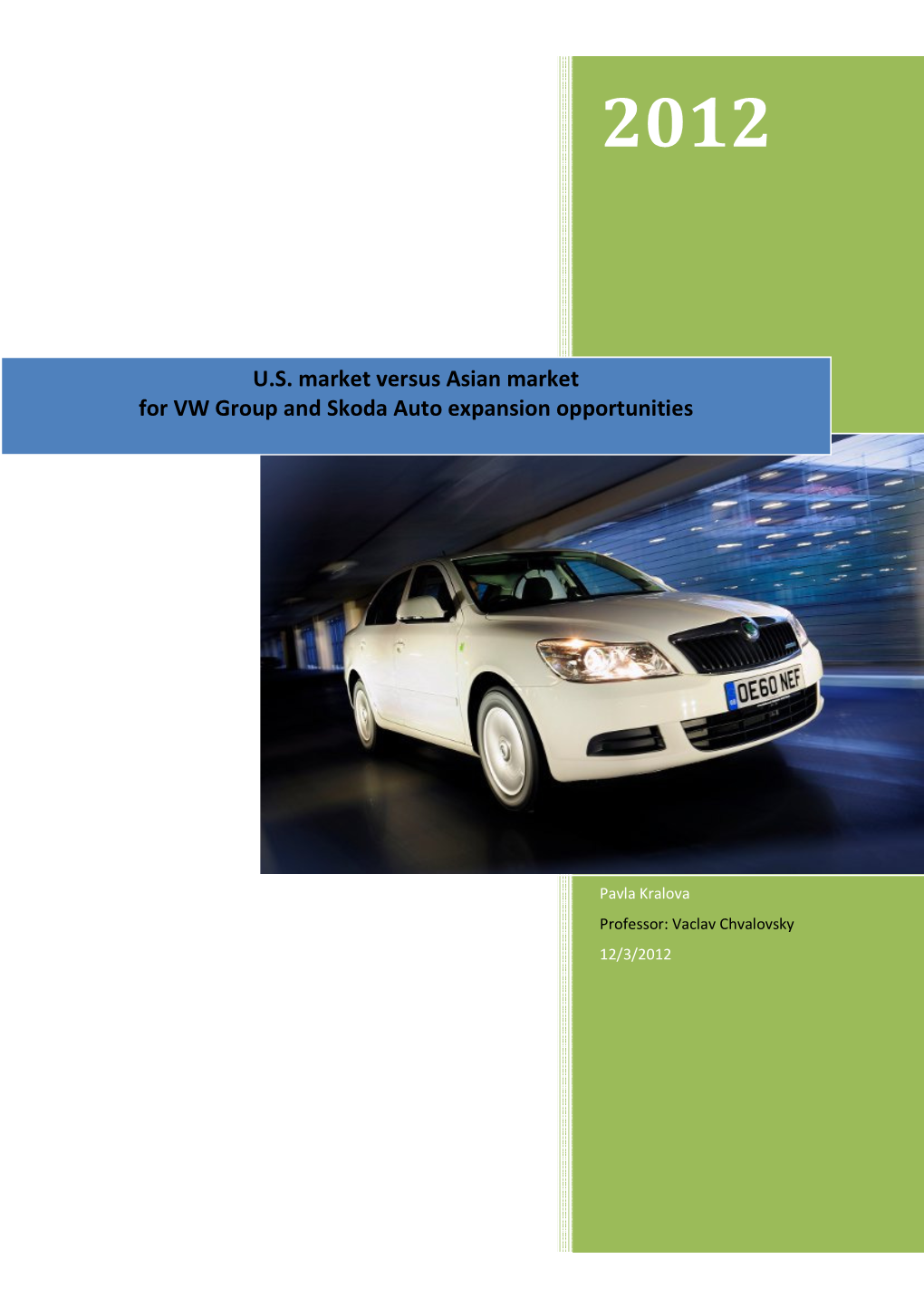 U.S. Market Versus Asian Market for VW Group and Skoda Auto Expansion Opportunities