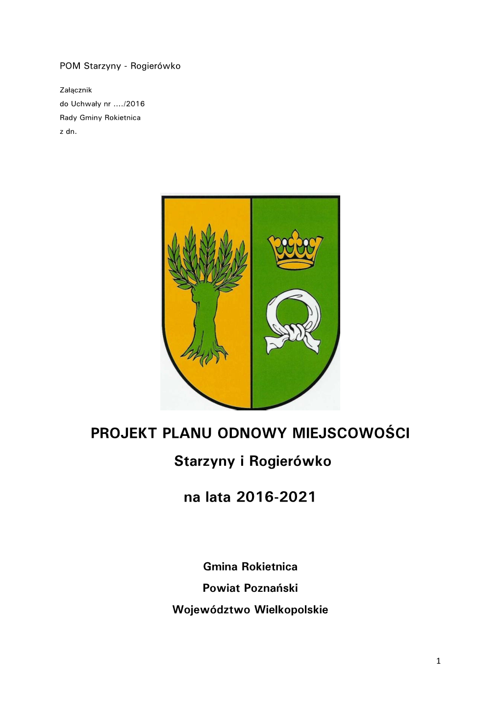 PROJEKT PLANU ODNOWY MIEJSCOWOŚCI Starzyny I Rogierówko Na Lata 2016-2021