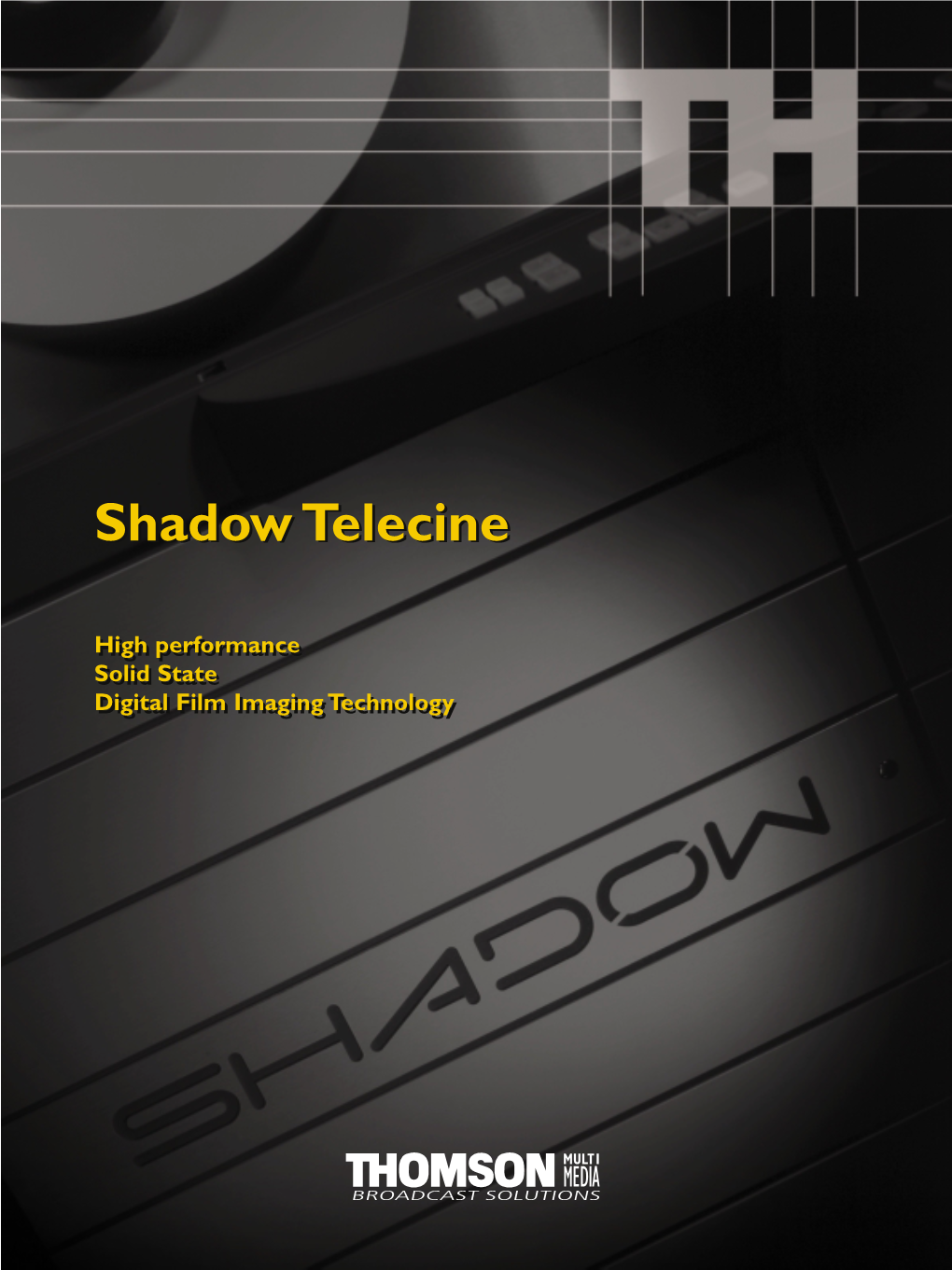 Shadow Telecinetelecine