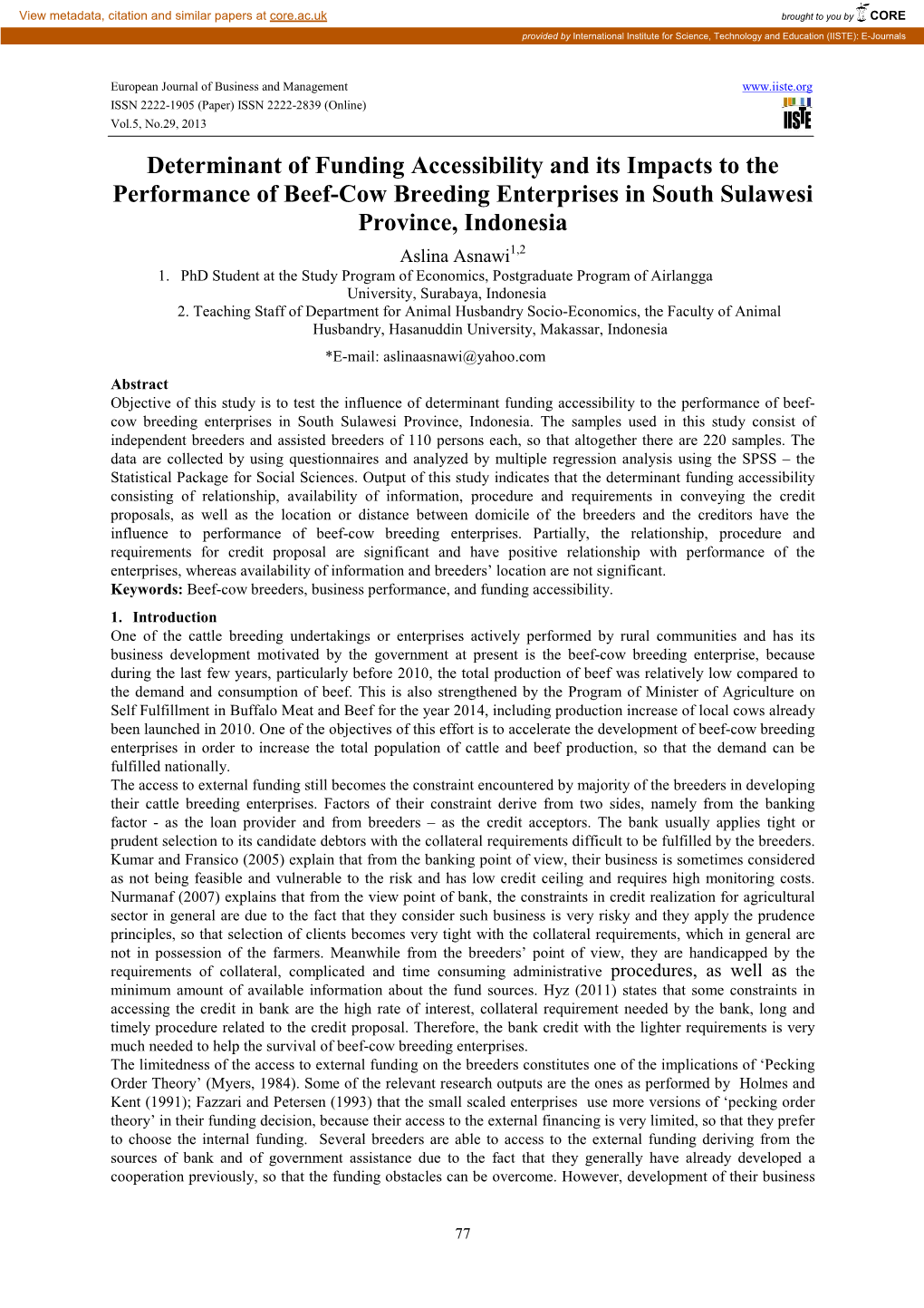 Determinant of Funding Accessibility and Its Impacts to the Performance of Beef-Cow Breeding Enterprises in South Sulawesi Province, Indonesia Aslina Asnawi 1,2 1