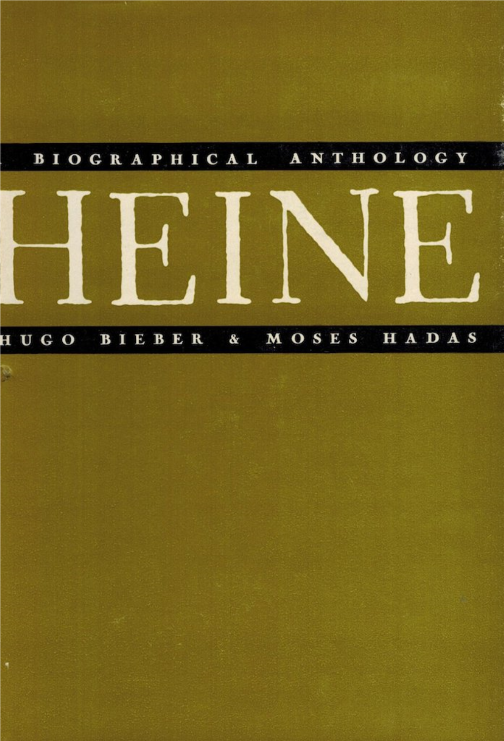 Heinrich Heine: a Biographical Anthology