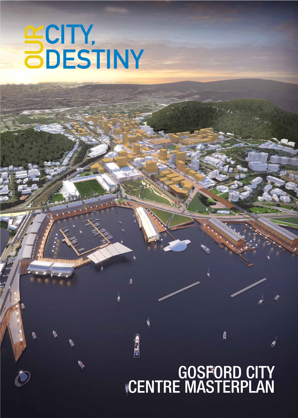 Gosford City Centre Masterplan the Gosford Challenge Gosford City Centre Masterplan