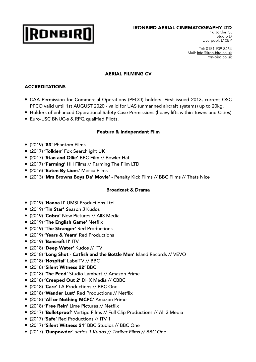 IRONBIRD AERIAL CINEMATOGRAPHY LTD AERIAL FILMING CV ACCREDITATIONS • CAA Permission for Commercial Operations (PFCO) Holders