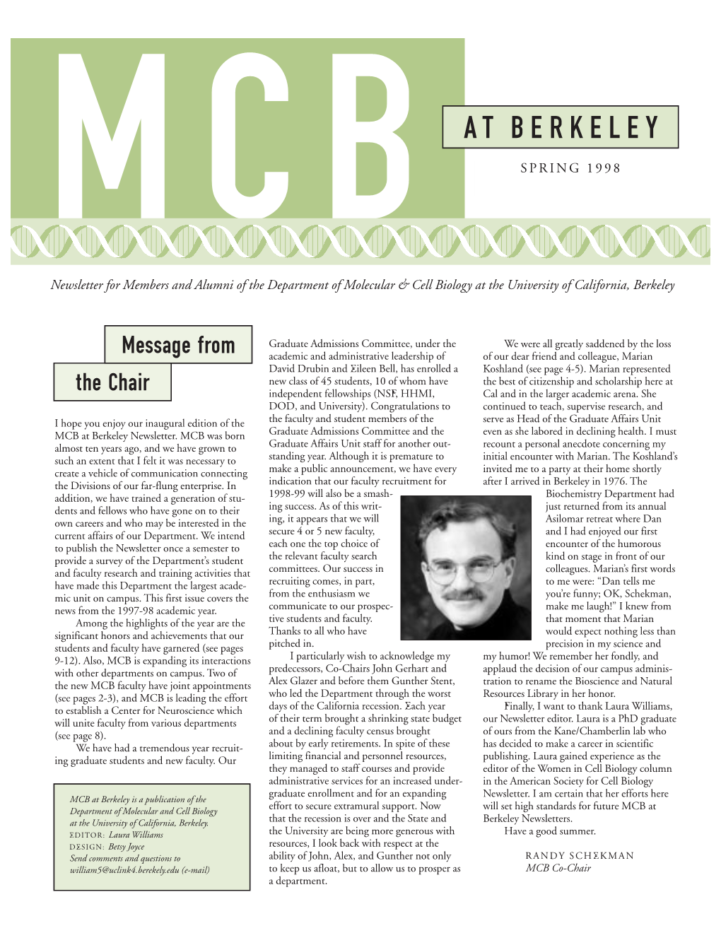 AT BERKELEY MCB SPRING 1998 Newsletter for Members and Alumni of the Department of Molecular & Cell Biology at the University of California, Berkeley