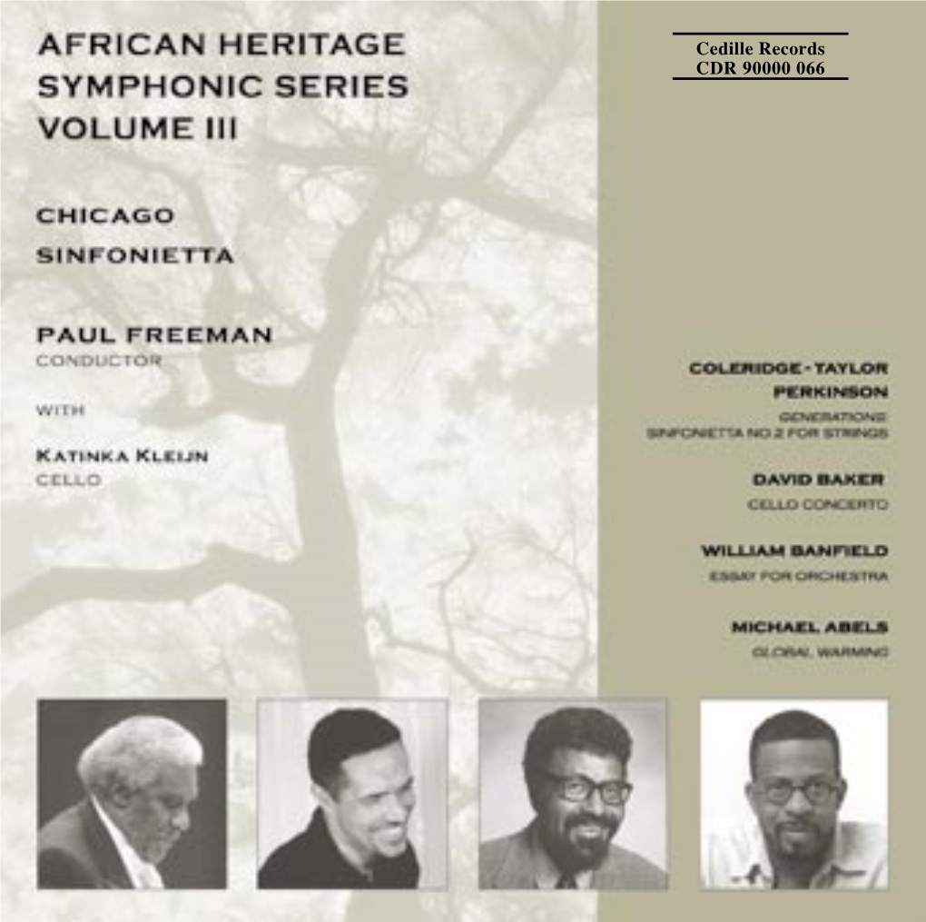 Cedille Records CDR 90000 066 DDD Absolutely Digital™ CDR 90000 066 AFRICAN HERITAGE SYMPHONIC SERIES • VOLUME III WORLD PREMIERE RECORDINGS 1 MICHAEL ABELS (B