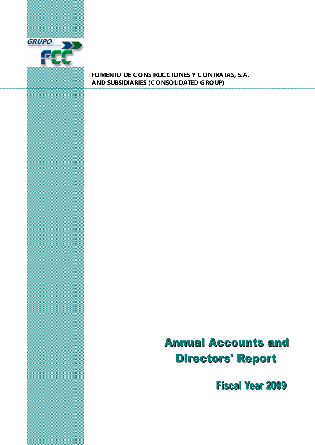 Fomento De Construcciones Y Contratas, S.A. and Subsidiaries (Consolidated Group)