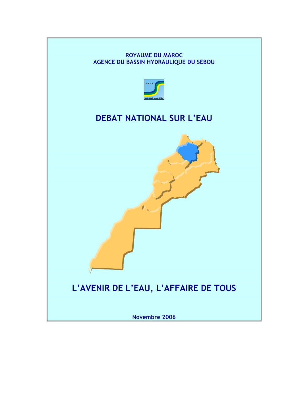 Debat National Sur L'eau L'avenir De L'eau, L'affaire