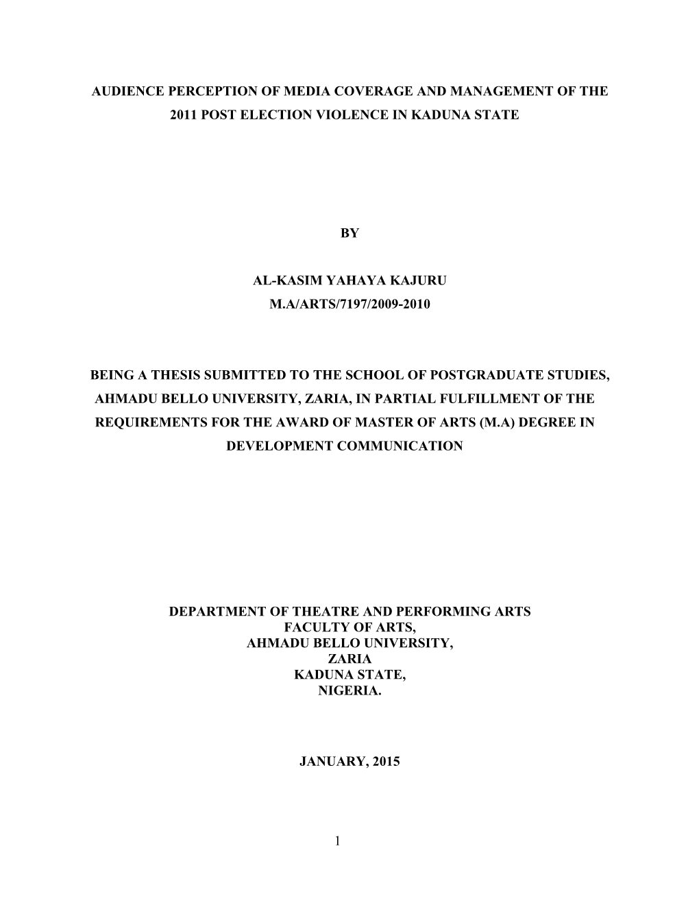 Audience Perception of Media Coverage and Management of the 2011 Post Election Violence in Kaduna State