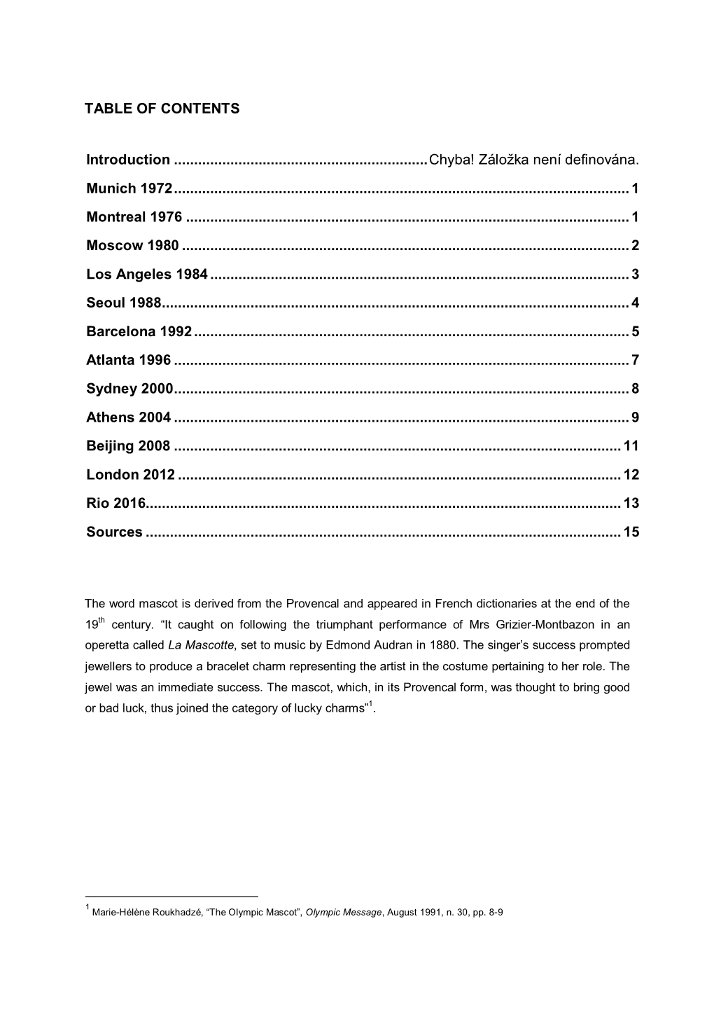 Olympic Summer Games Mascots from Munich 1972 to Rio 2016 Olympic Studies Centre / Studies.Centre@Olympic.Org P 1/17 Reference Document