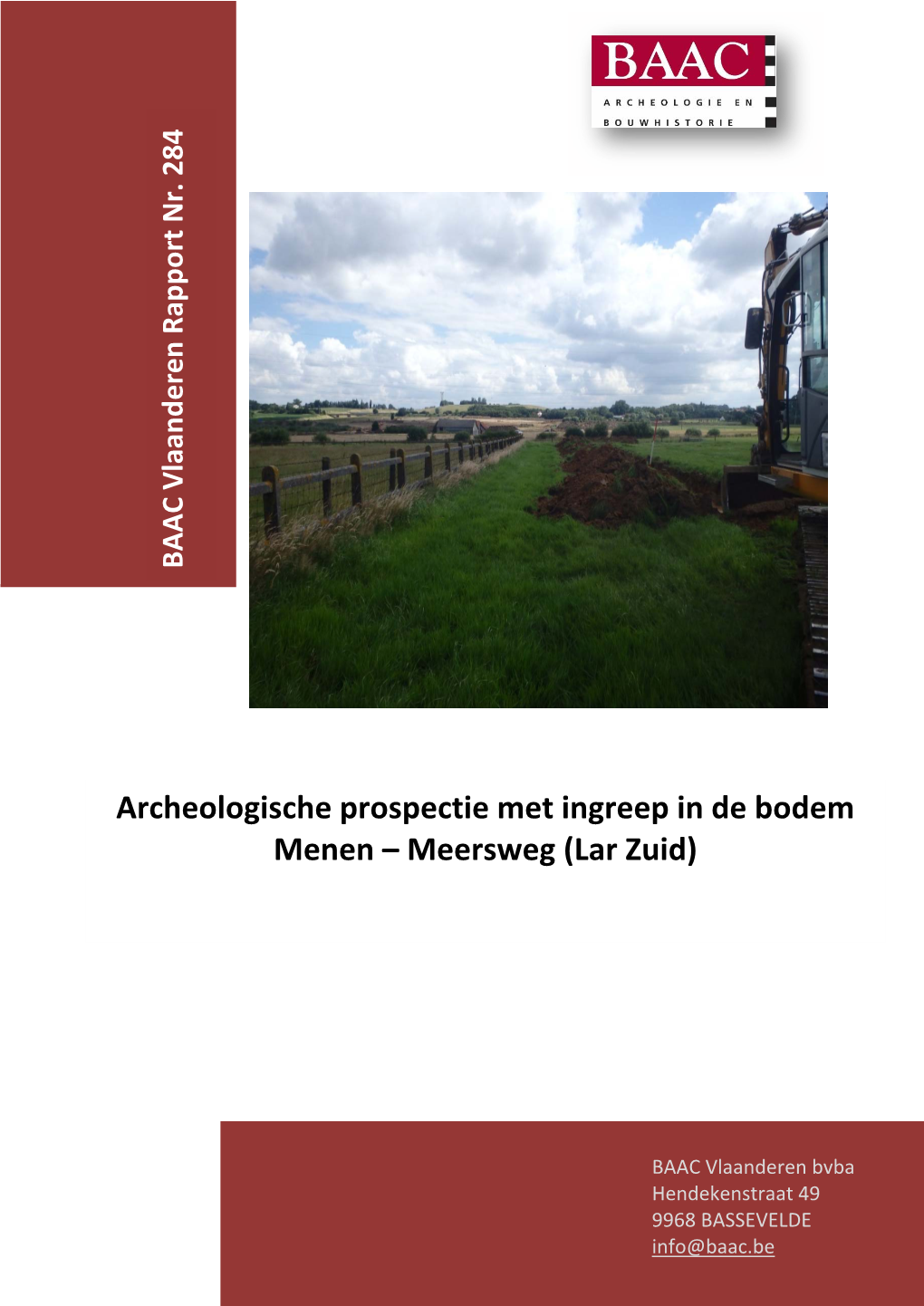 Archeologische Prospectie Met Ingreep in De Bodem Menen – Meersweg (Lar Zuid)