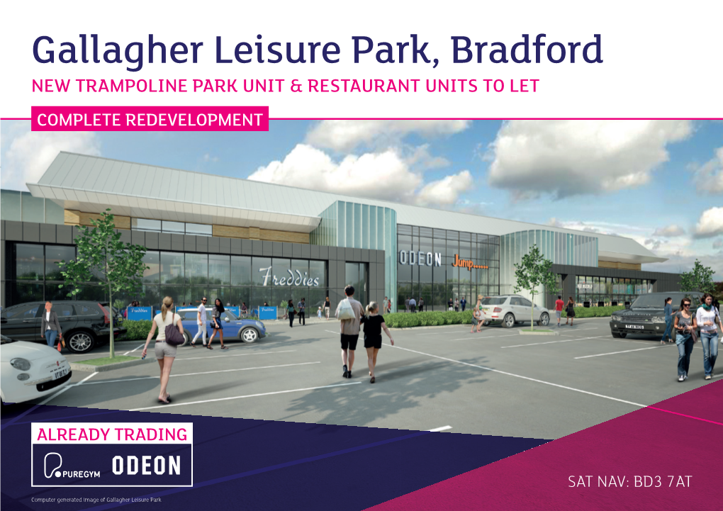 Gallagher Leisure Park, Bradford NEW TRAMPOLINE PARK UNIT & RESTAURANT UNITS to LET COMPLETE REDEVELOPMENT