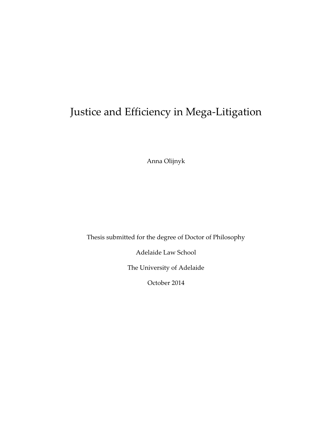 Justice and Efficiency in Mega-Litigation