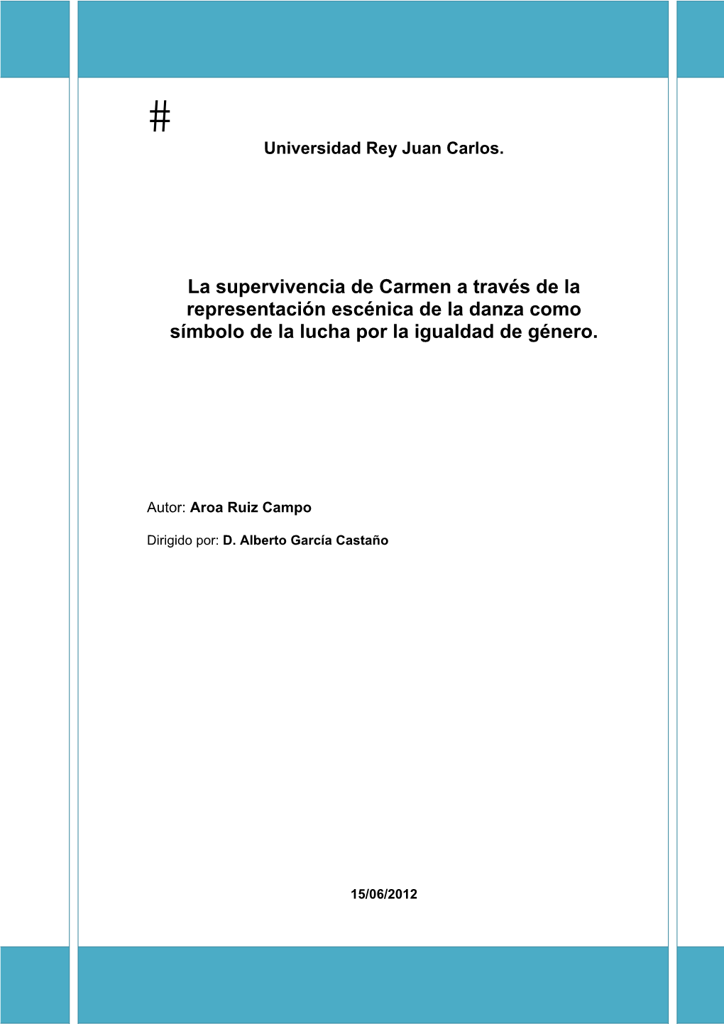 La Supervivencia De Carmen a Través De La Representación Escénica De La Danza Como Símbolo De La Lucha Por La Igualdad De Género