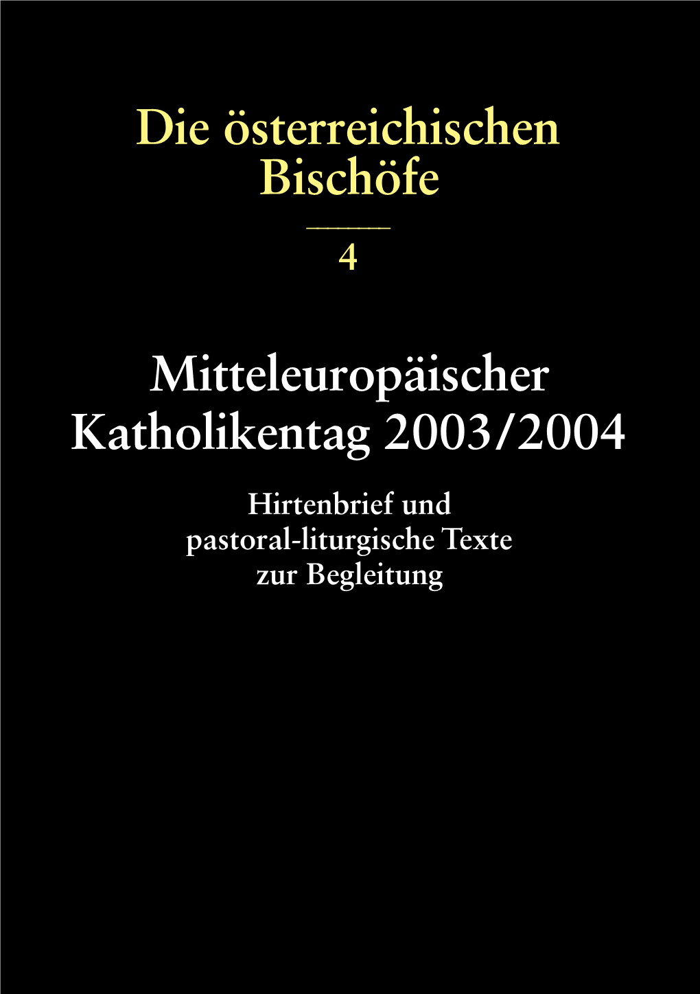 Mitteleuropäischer Katholikentag 2003/2004 Die Österreichischen