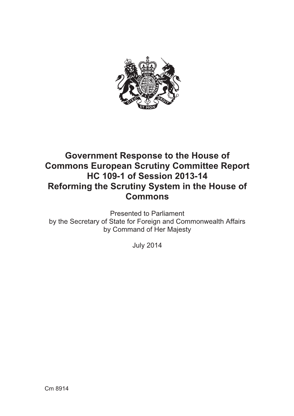 Government Response to the House of Commons European Scrutiny Committee Report HC 109-1 of Session 2013-14 Reforming the Scrutiny System in the House of Commons
