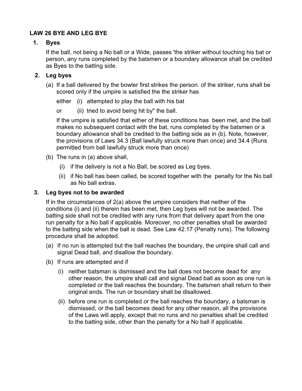 LAW 26 BYE and LEG BYE 1. Byes If The