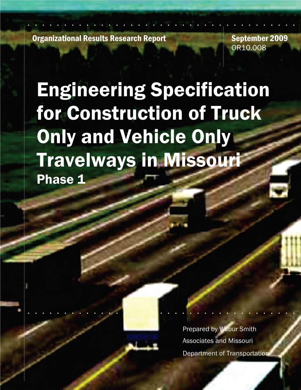 Engineering Specification for Construction of Truck Only and Vehicle Only Travelways in Missouri Phase 1