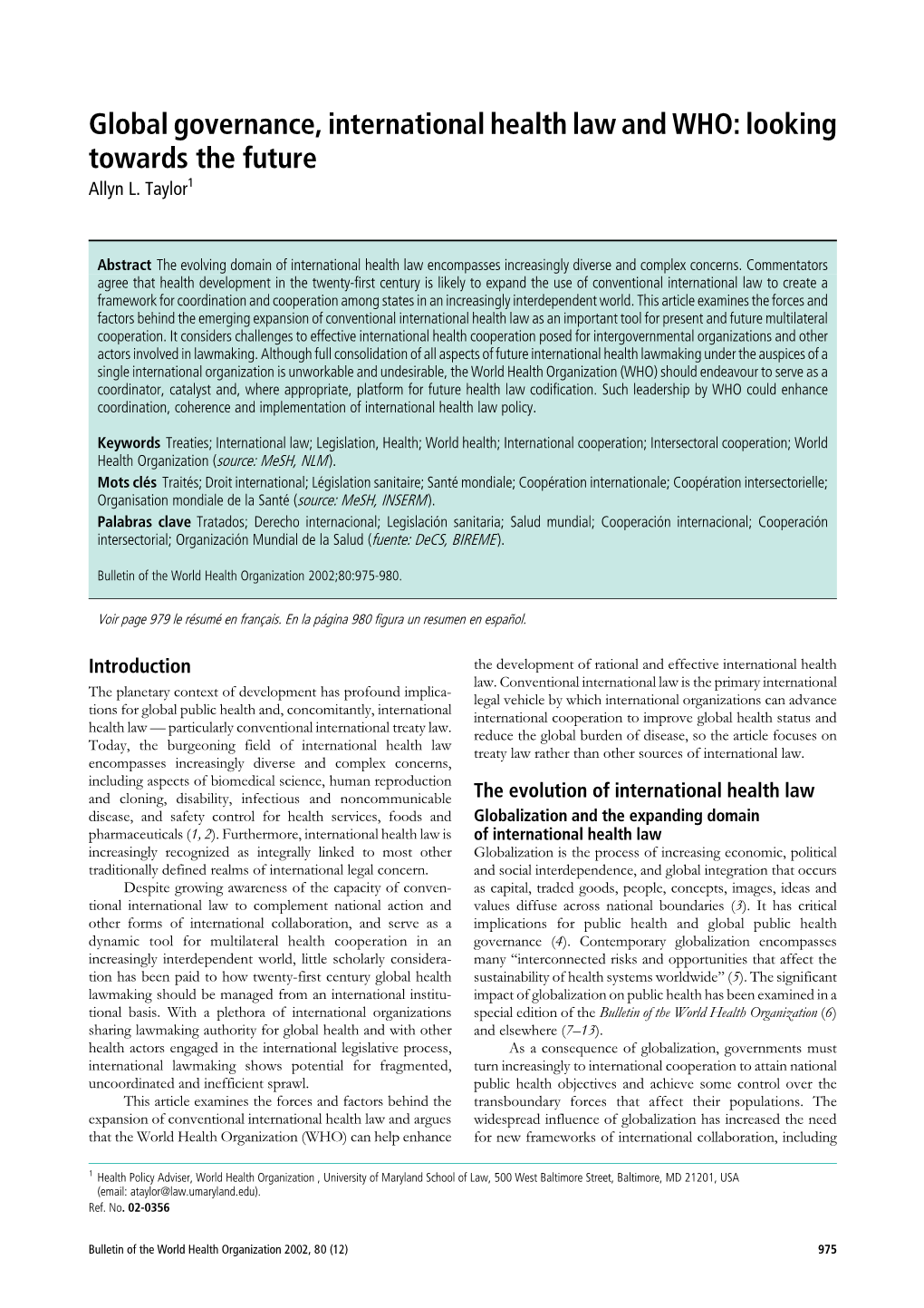 Global Governance, International Health Law and WHO: Looking Towards the Future Allyn L