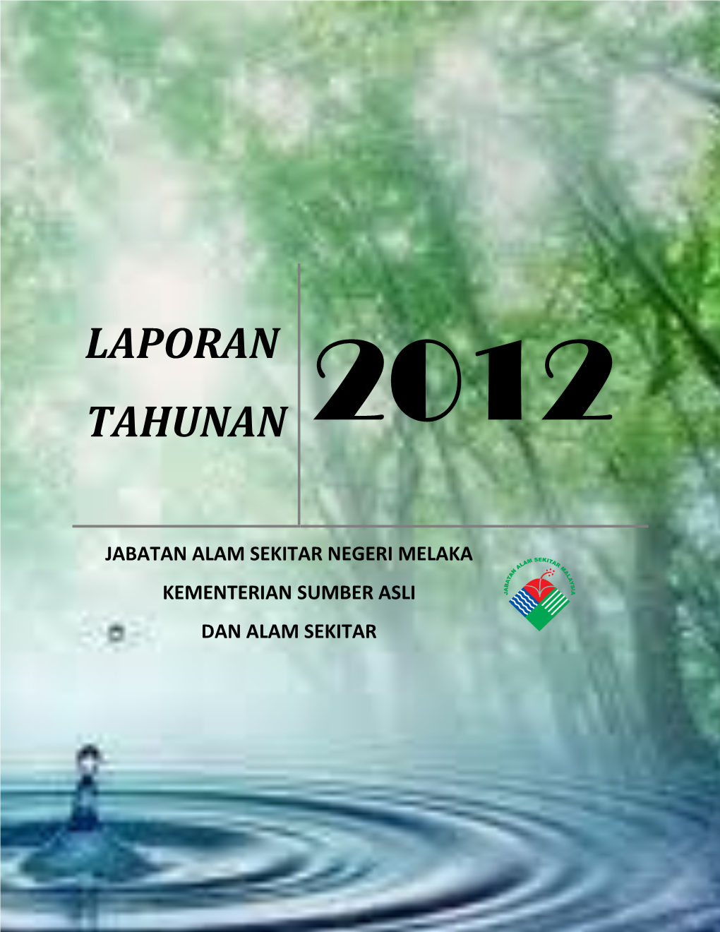 Laporan Tahunan Jabatan Alam Sekitar Negeri Melaka 2012