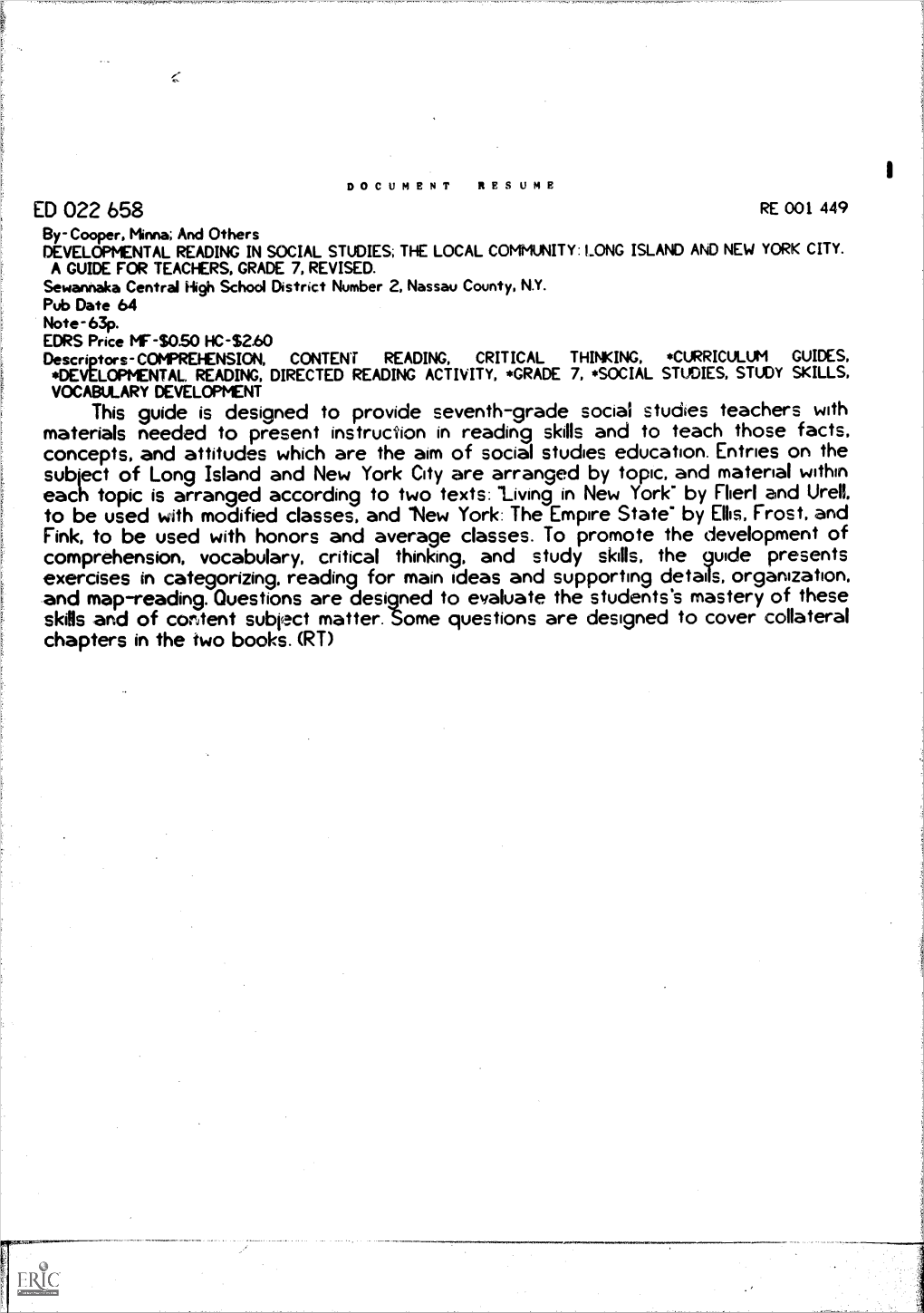 ED 022 658 RE 001 449 By-Cooper, Minna; and Others DEVELOPMENTAL READING in SOCIAL STUDIES; the LOCAL COKMUNITY: LONG ISLAND and NEW YORK CITY