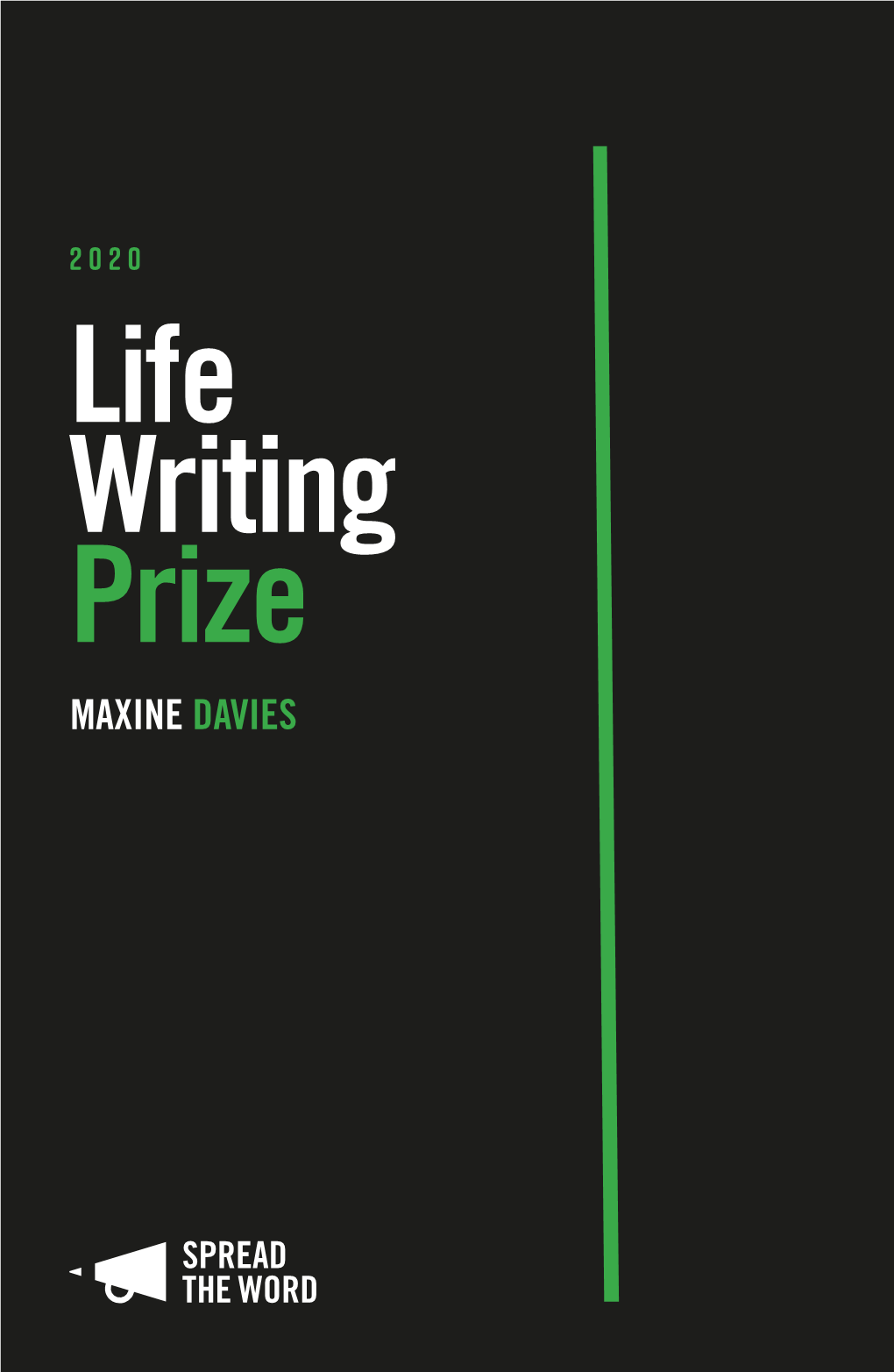 Life Writing Prize MAXINE DAVIES LIFE WRITING PRIZE SHORTLIST 2020 Dad’S Home