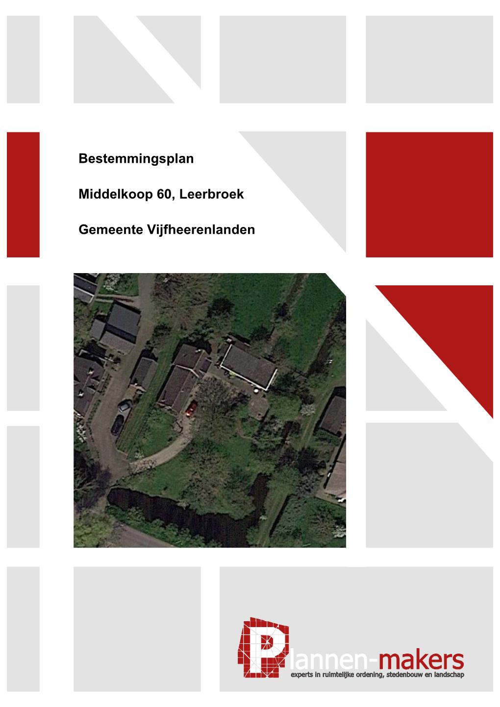 Bestemmingsplan Middelkoop 60, Leerbroek Gemeente Vijfheerenlanden