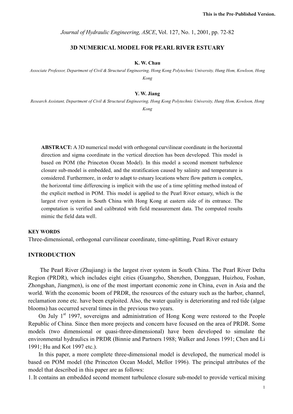 A Three-Dimensional Numerical Model in Orthogonal Curvilinear –Sigma Coordinate System for Pearl River Estuary