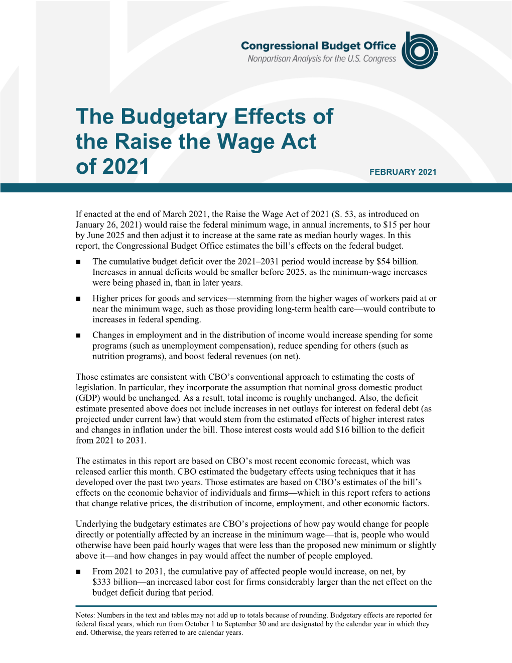 The Budgetary Effects of the Raise the Wage Act of 2021 February 2021