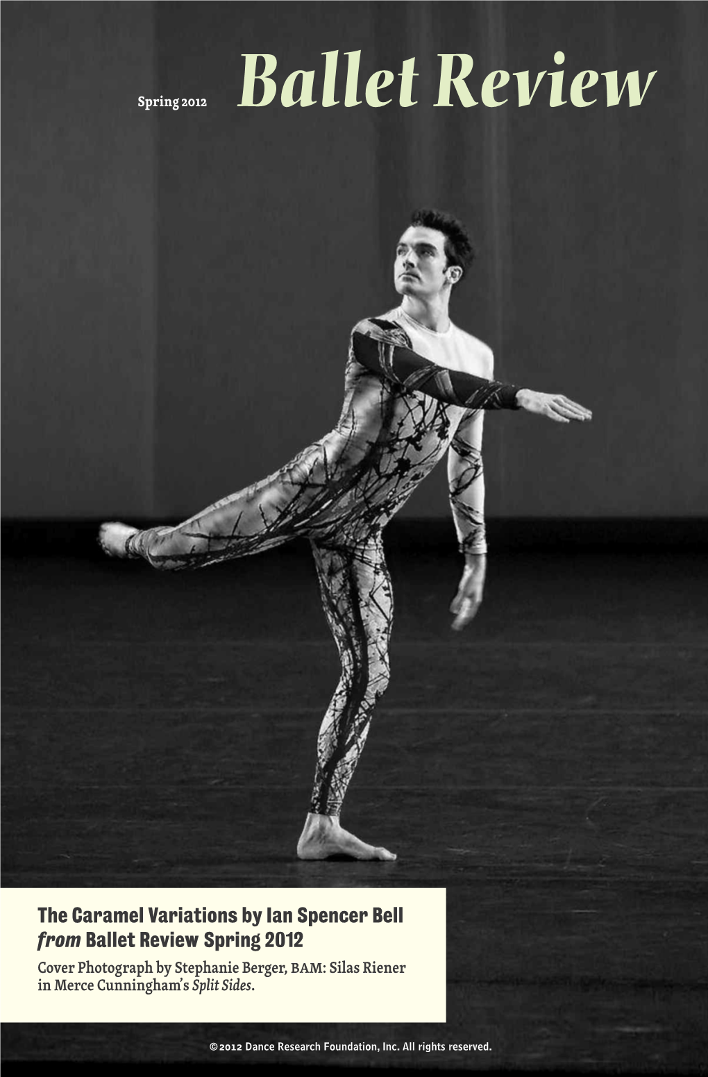 The Caramel Variations by Ian Spencer Bell from Ballet Review Spring 2012 Cover Photograph by Stephanie Berger, BAM : Silas Riener in Merce Cunningham’S Split Sides