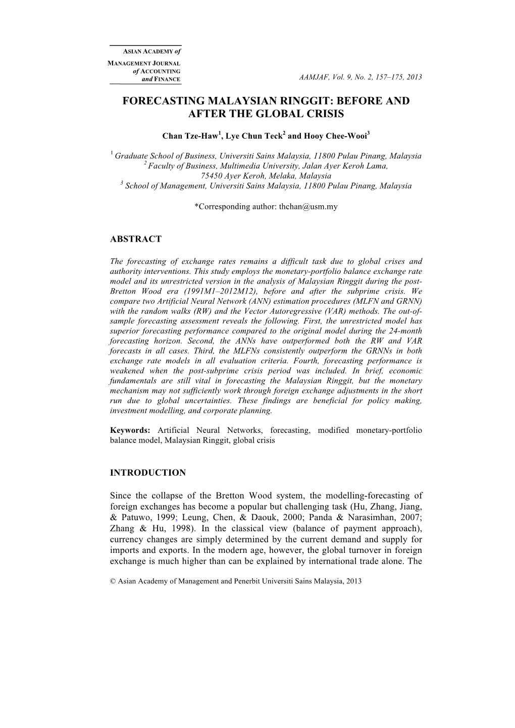 Forecasting Malaysian Ringgit: Before and After the Global Crisis