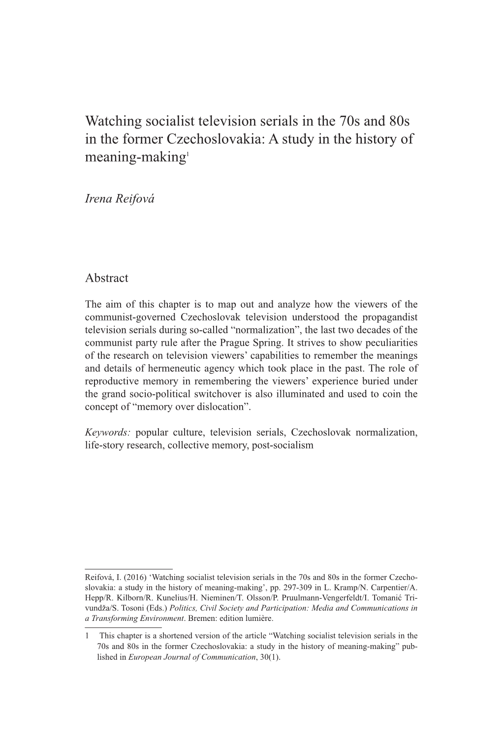 Watching Socialist Television Serials in the 70S and 80S in the Former Czechoslovakia: a Study in the History of Meaning-Making1