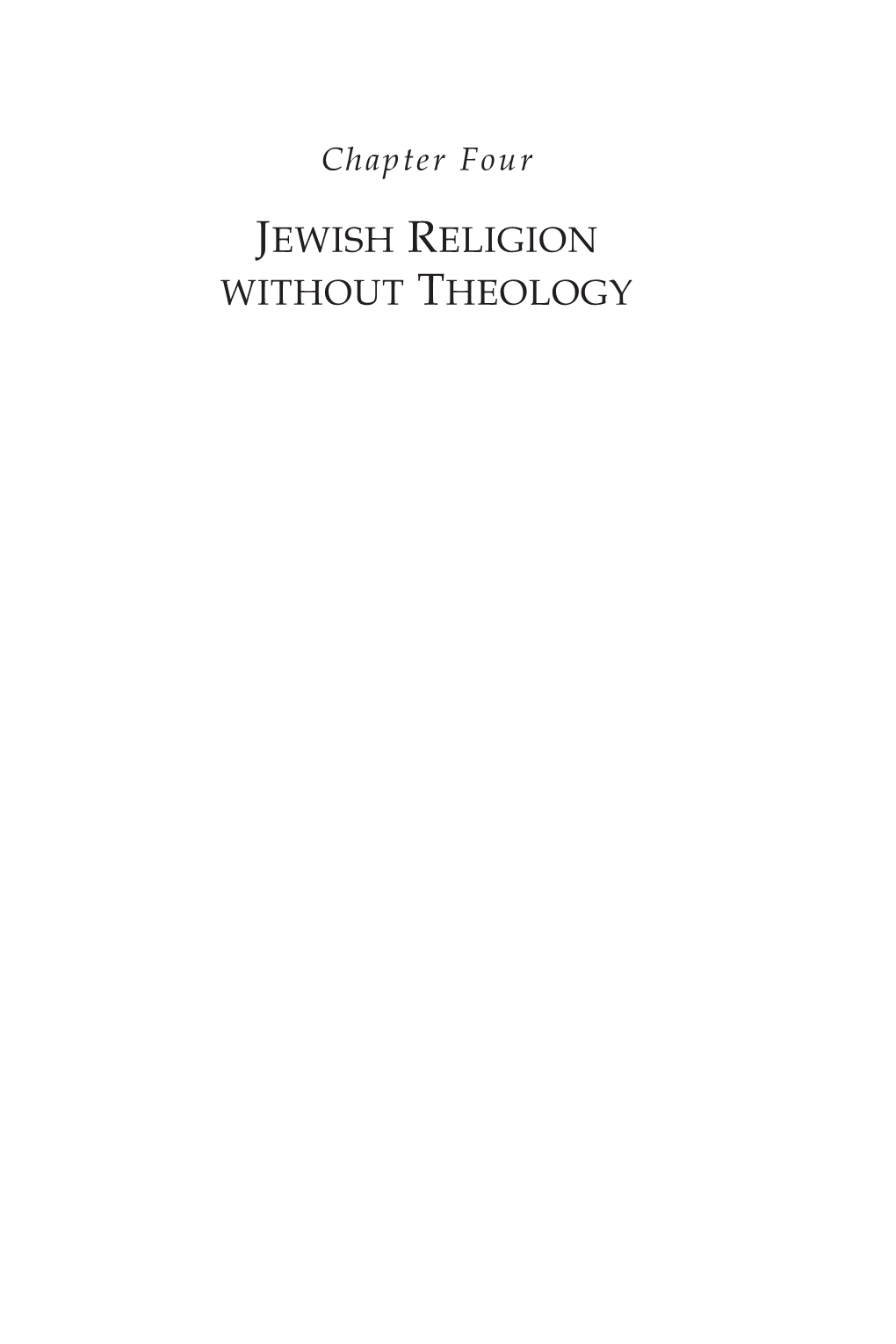JEWISH RELIGION WITHOUT THEOLOGY Chapter Four