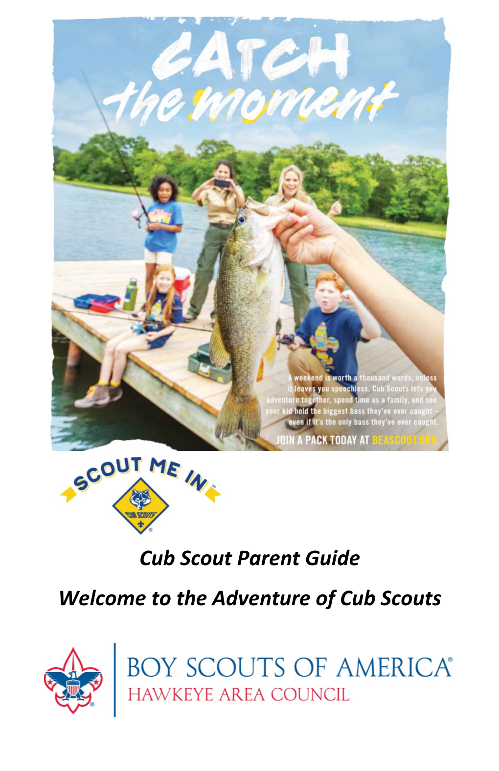 Cub Scout Parent Guide Welcome to the Adventure of Cub Scouts Den and Pack Information